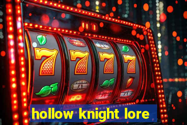 hollow knight lore